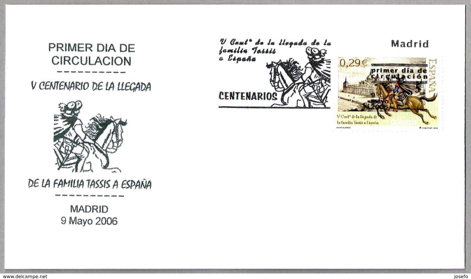 500 Años LLEGADA FAMILIA TASSIS A ESPAÑA. SPD/FDC Madrid 2006 - Correo Postal