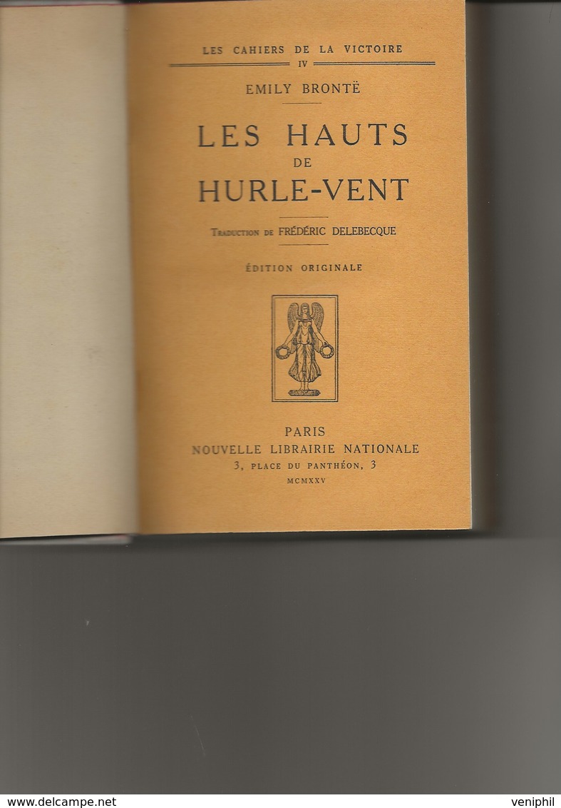 LES HAUTS DE HURLE-VENT -EMILY BRONTE - EDITION ORIGINALE-1925-NLLE LIBRAIRIE NATIONALE- N°3121 SUR 3300 - Auteurs Classiques