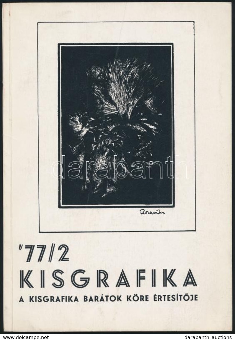 1977 Kisgrafika, A Kisgrafikai Barátok Köre Értesítője XVI. évfolyam 2. Szám, 48p - Sonstige & Ohne Zuordnung