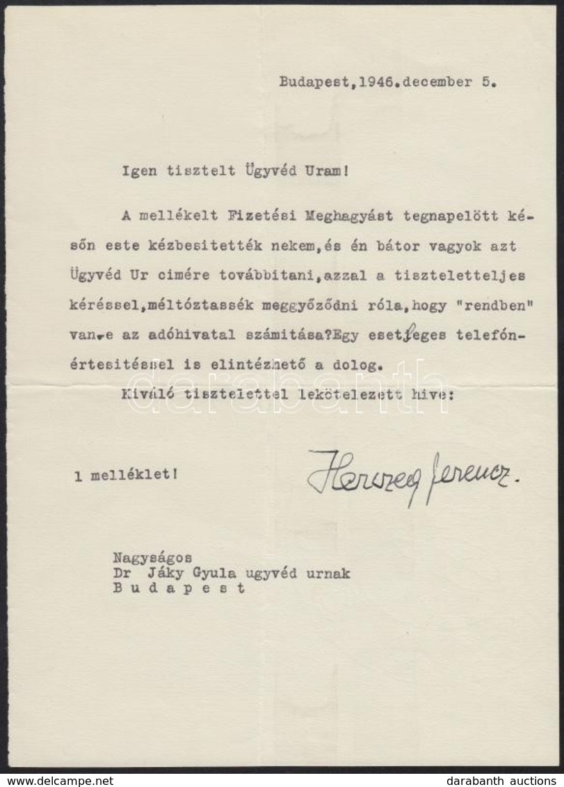 1946 Herczeg Ferenc (1863-1954) Gépelt Levele, Saját Kezű Aláírásával, ügyvédje Dr. Jáky/Jetts Gyula, Grosschmid Kató Fé - Unclassified