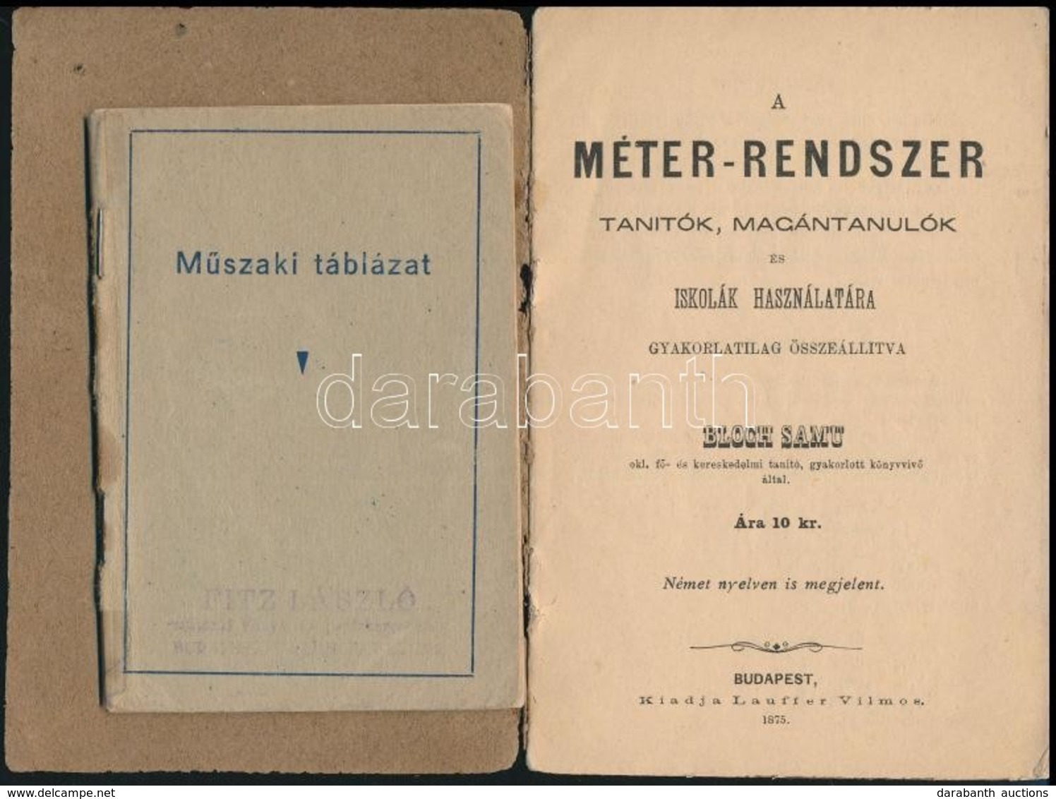 Bloch Samu: A Méter-rendszer. Tanítók, Magántanulók és Iskolák Használatára Gyakorlatilag összeállítva. Bp., 1875. Laufe - Ohne Zuordnung