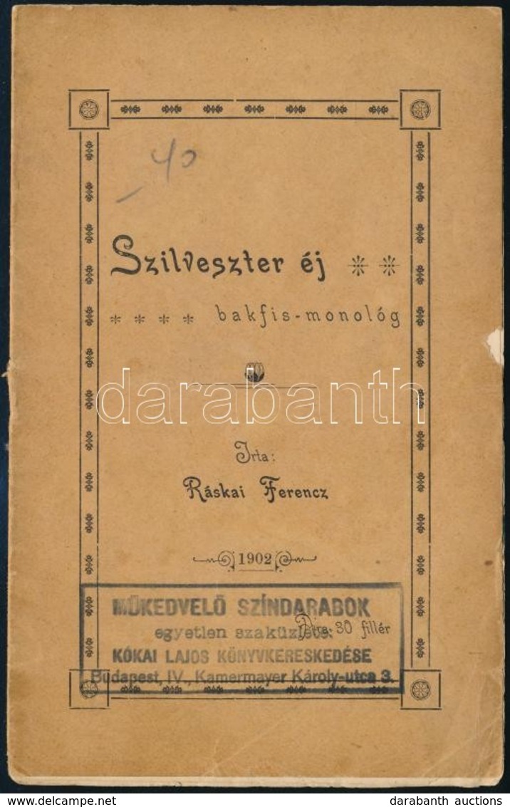1902 Ráskai Ferenc: Szilveszter éj. Bakfis Monológ. Komárom, 1902, Schönwald Tivadar, 8 P. Kiadói Papírkötés. - Non Classés