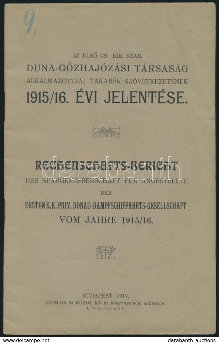 1917 Az Első Cs. Kir. Szab. Duna-Gőzhajózási Társaság Alkalmazottjai Takarék-Szövetkezetének 1915/16. évi Jelentése. Bp. - Unclassified