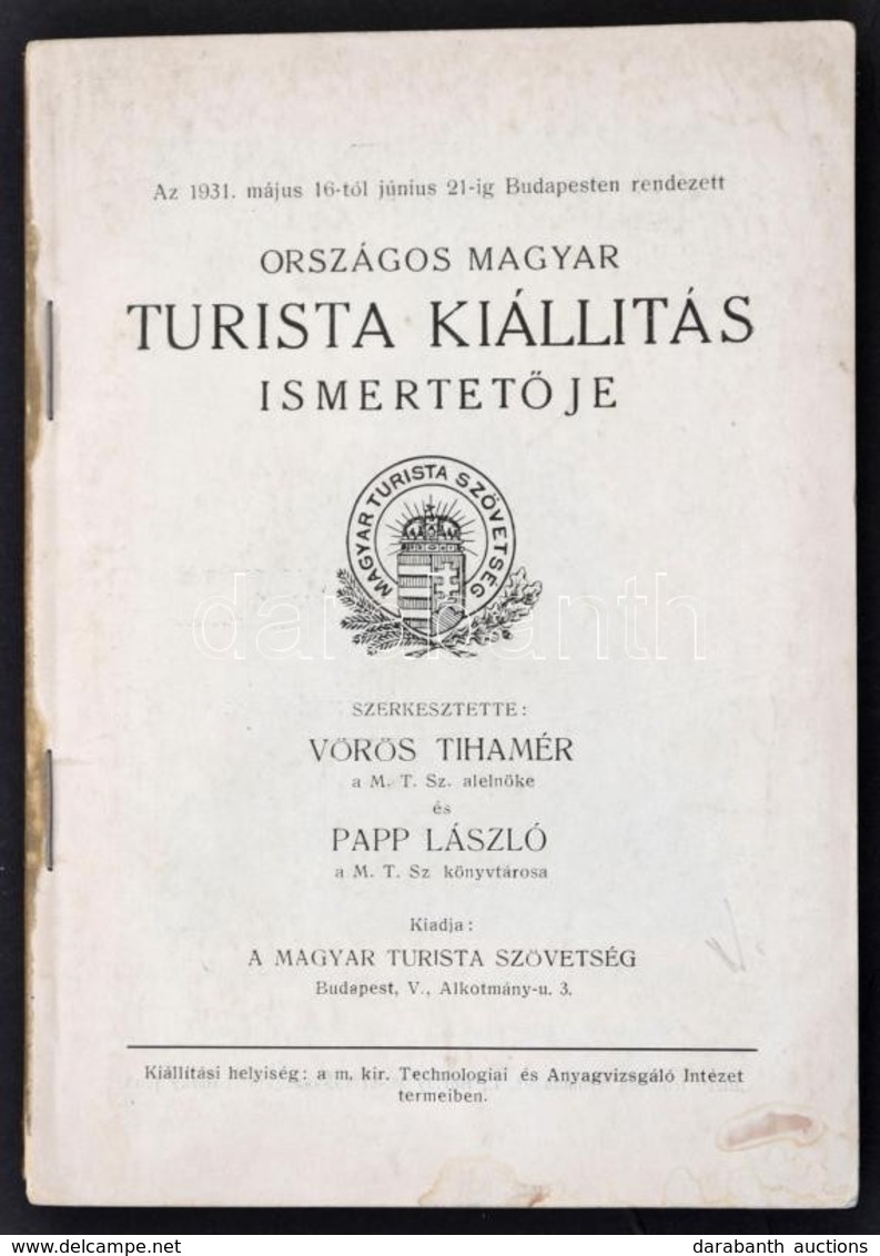 1931 Az Országos Magyar Turista Kiállítás Ismertetője. Szerk: Vörös Tihamér - Papp László . Bp., 1931. MTSZ. 144p. Borít - Unclassified
