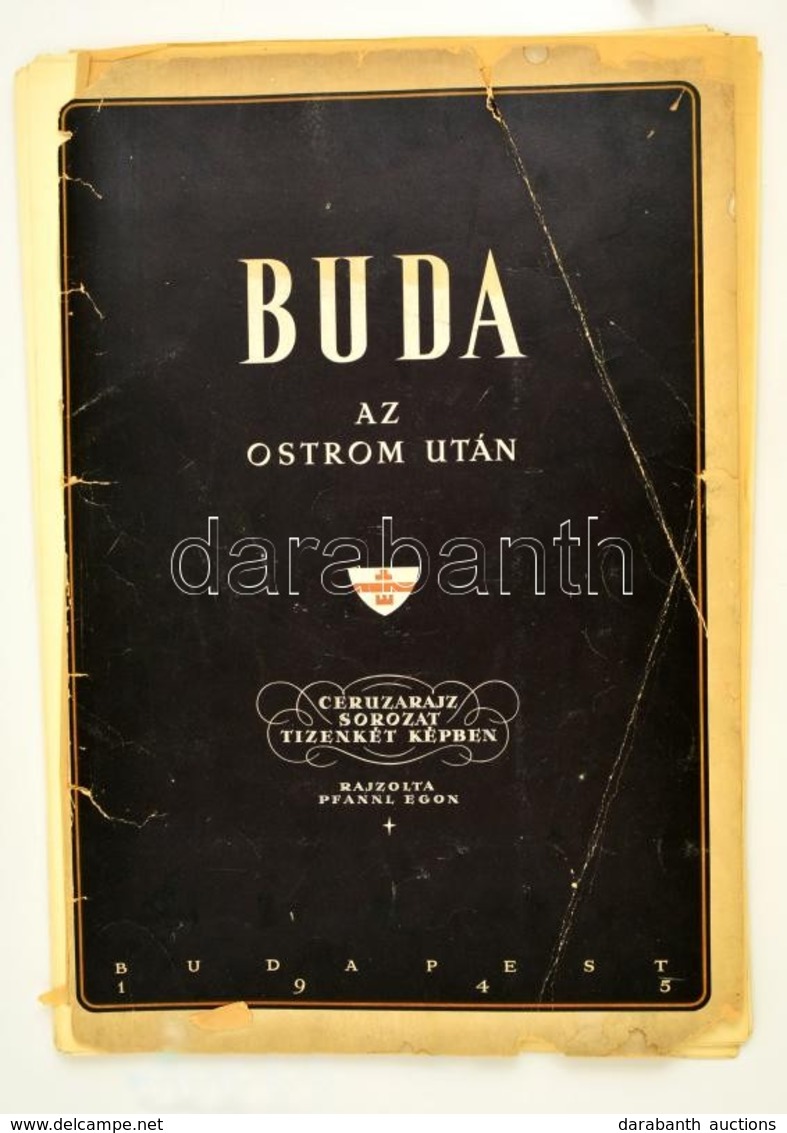 1945 Buda Az Ostrom Után. 12 Db Képpel. Rajzolta: Pfannl Egon. Számozott (59/200) Album, A Művész Sajátkezű Aláírásával. - Non Classificati