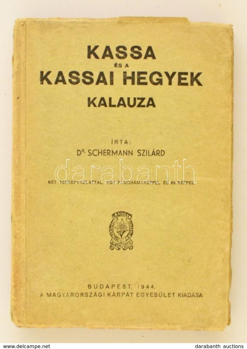 Dr. Schermann Szilárd: Kassa és A Kassai Hegyek Kalauza. Bp., 1944, Magyarországi Kárpát Egyesület. Kiadói Papírkötés, S - Sin Clasificación