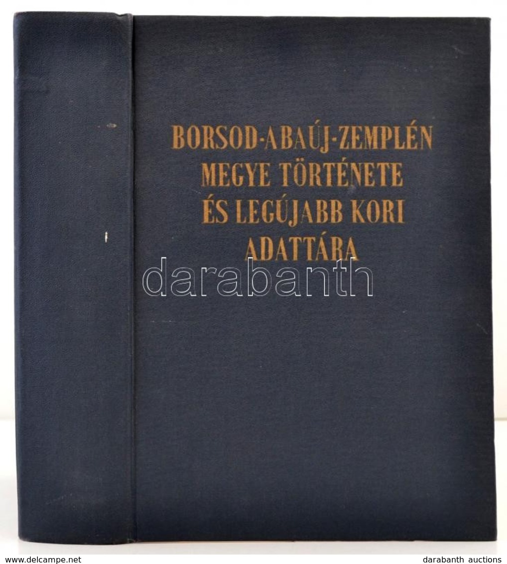 Borsod-Abaúj-Zemplén Megye Története és Legújabb Kori Adattára. Szerk.: Varga Gáborné. Miskolc, 1970, Borsod-Abaúj-Zempl - Non Classificati