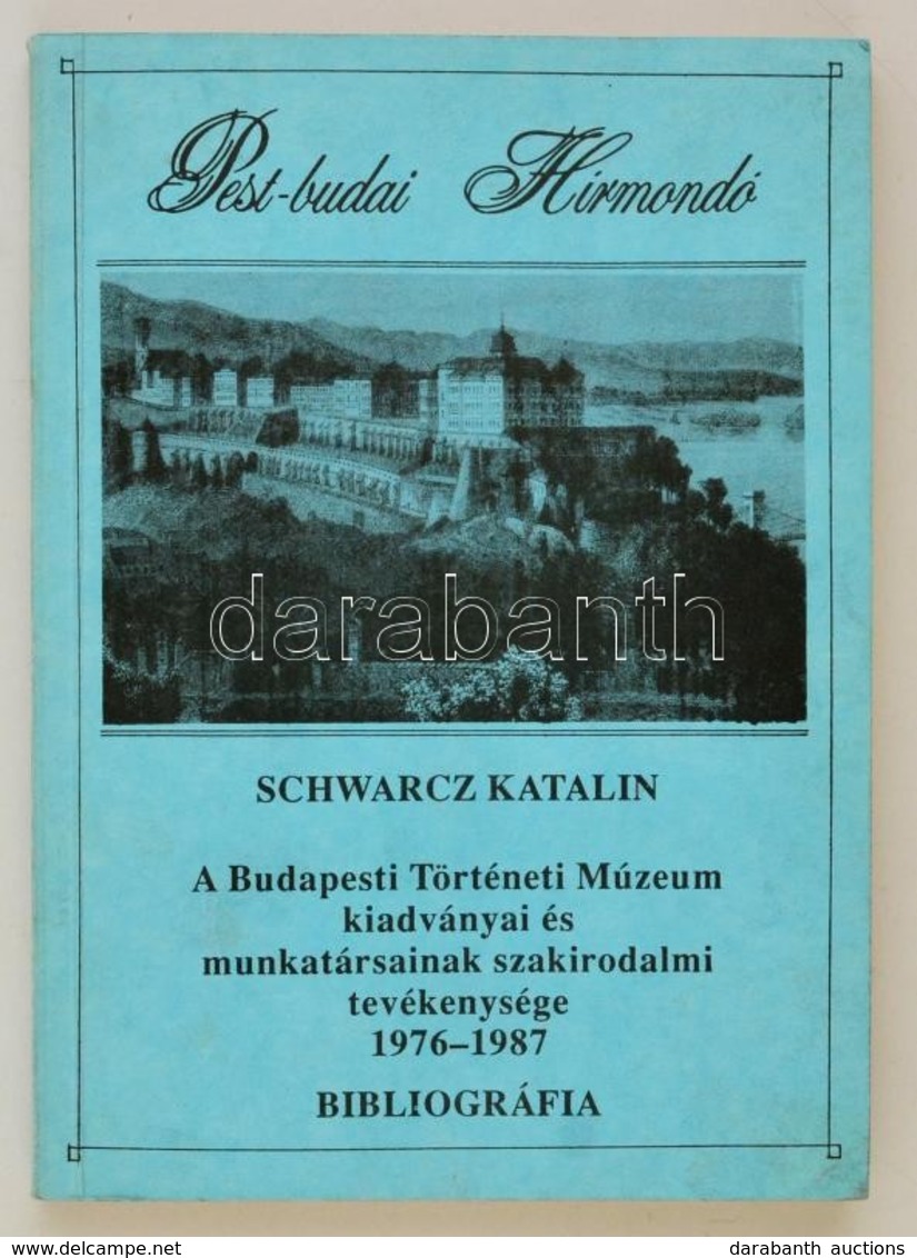 Schwarz Katalin: Pest-budai Hírmondó 2. Bp., 1989 - Ohne Zuordnung