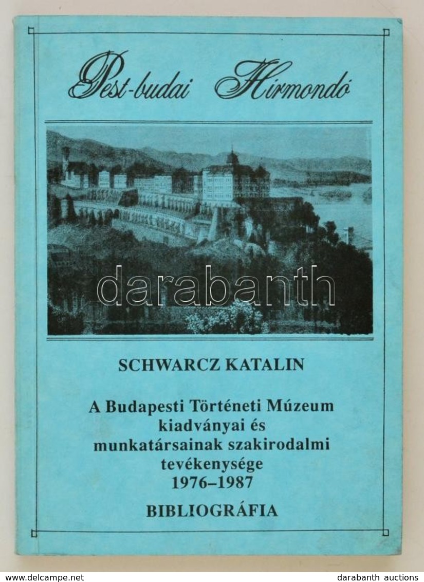 Schwarz Katalin: Pest-budai Hírmondó 2. Bp., 1989 - Non Classés