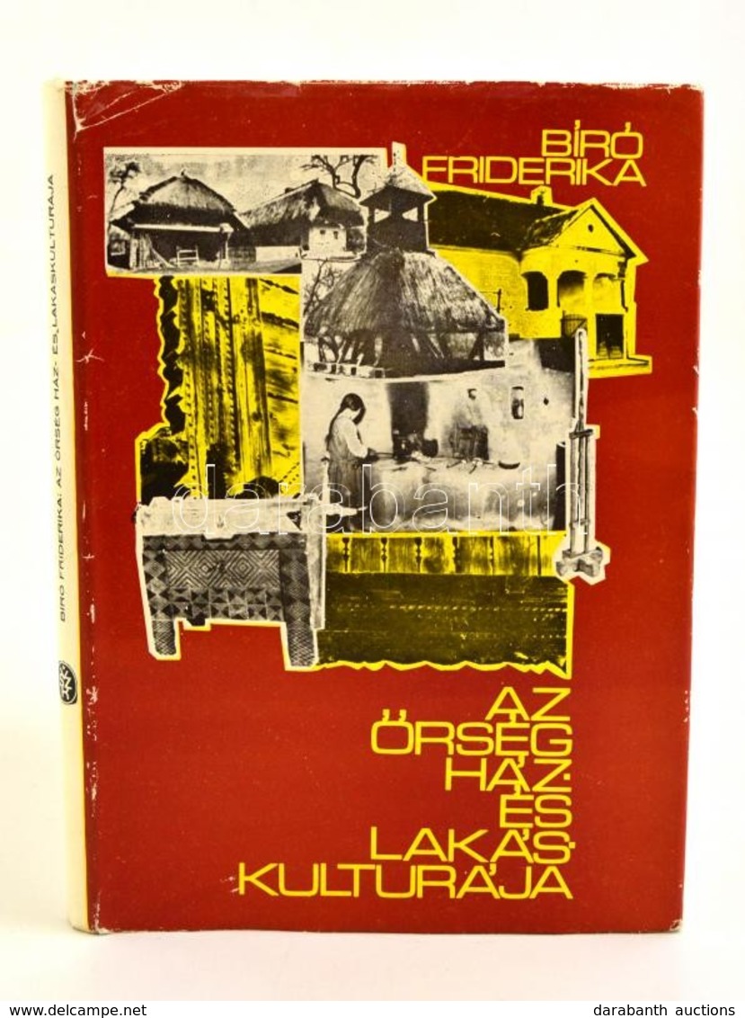 Bíró Friderika: Az Őrség Ház- és Lakás Kultúrája A 18. Század Végétől Napjainkig. 1972. Szombathely, 1975, Vas Megye Tan - Ohne Zuordnung