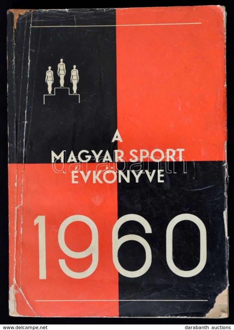 A Magyar Sport évkönyve 1960. Szerk.: Endrődi Lajos. Bp.,1960, Sport. Kiadói Papírkötés, Foltos, Némileg Sérült Borítóva - Ohne Zuordnung