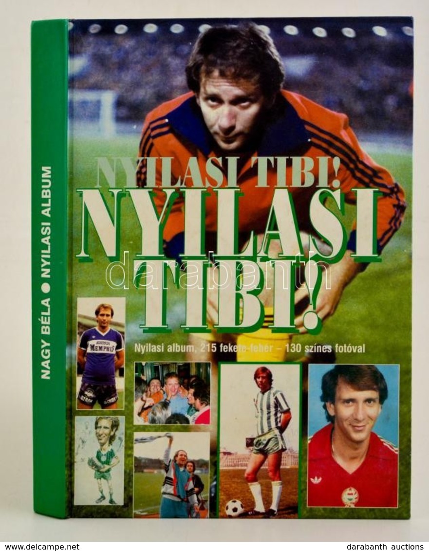 Nagy Béla: Nyilasi Tibi! Nyilasi Tibi! Bp., 2003. Kiadói Kartonált Kötés, Jó állapotban. - Ohne Zuordnung