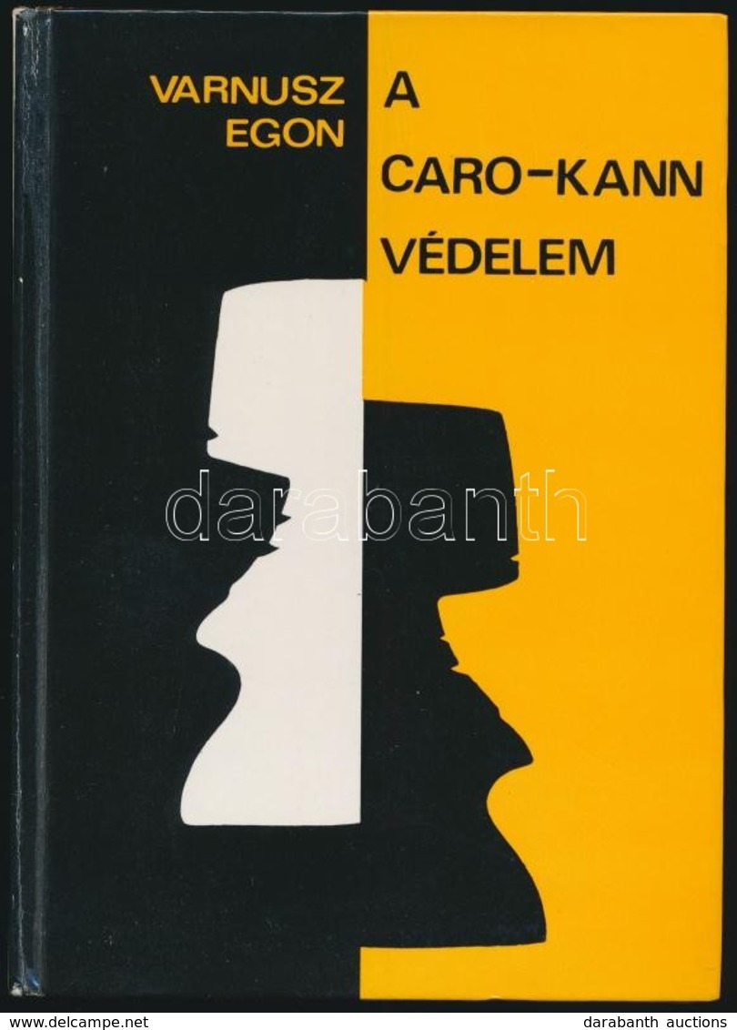 Varnusz Egon: A Caro-Kann Védelem. Bp.,1981, Sport. Kiadói Kartonált Papírkötés. - Unclassified