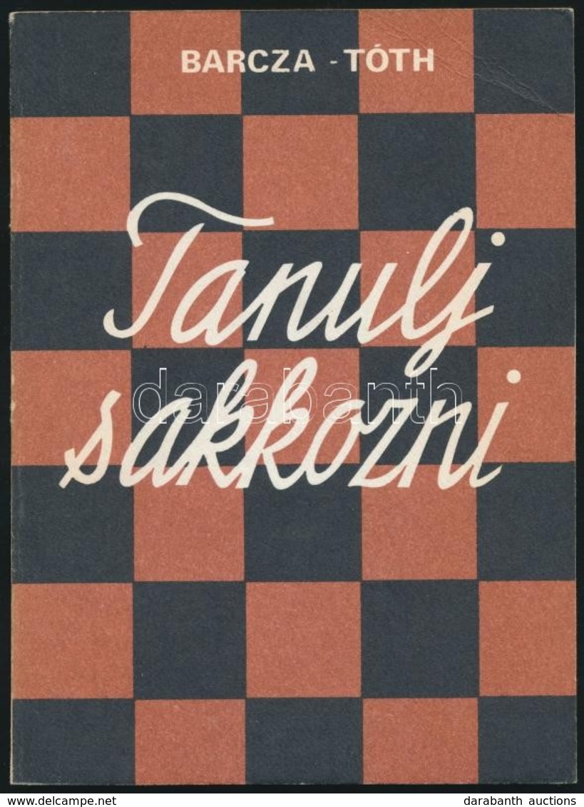 Barcza Gedeon-Tóth László: Tanulj Sakkozni! Kecskemét, 1989, Erdei Ferenc Művelődési Központ. Kiadói Papírkötés. - Unclassified