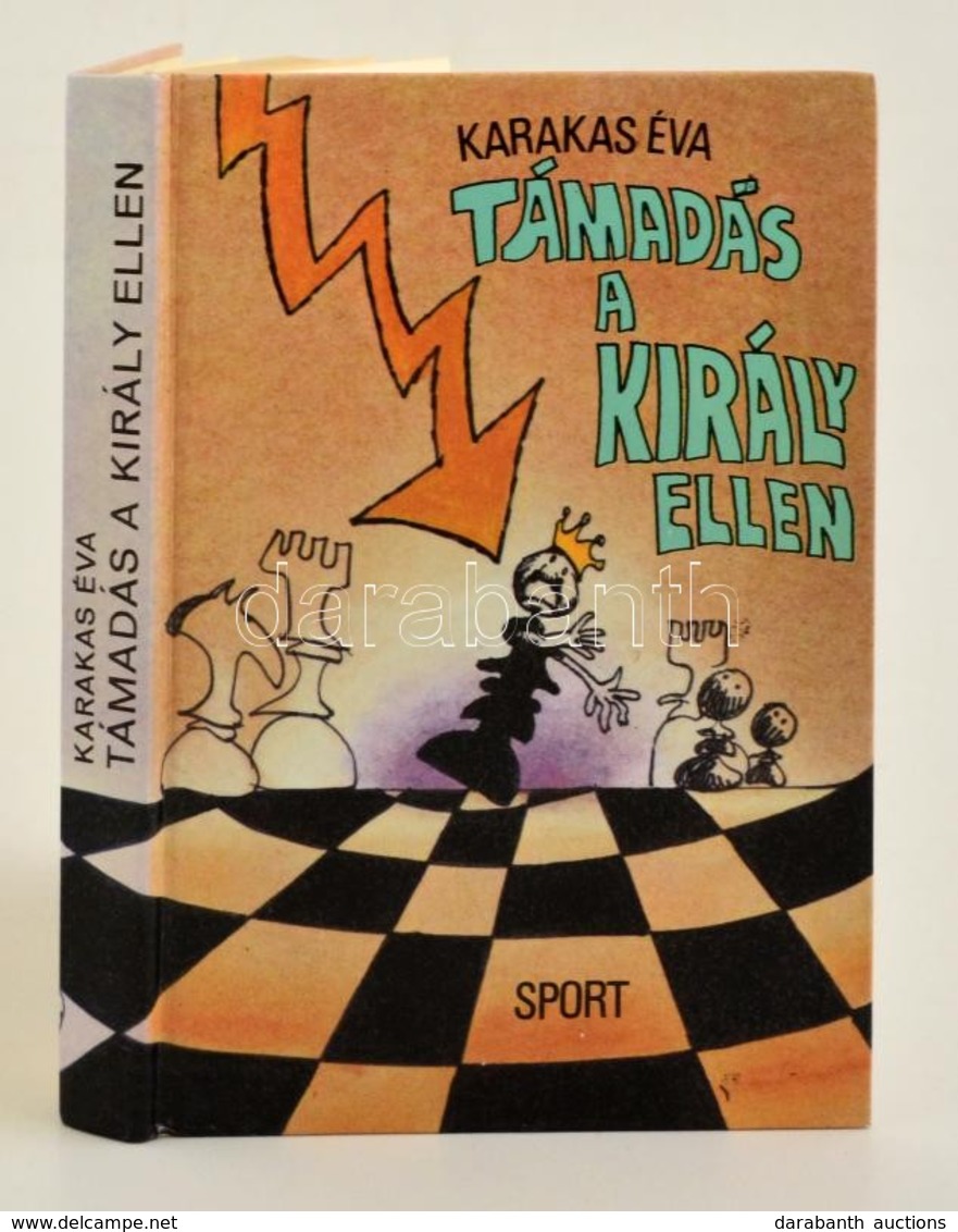 Karakas Éva: Támadás A Király Ellen. Bp.,1986, Sport. Kiadói Kartonált Papírkötés. - Non Classificati