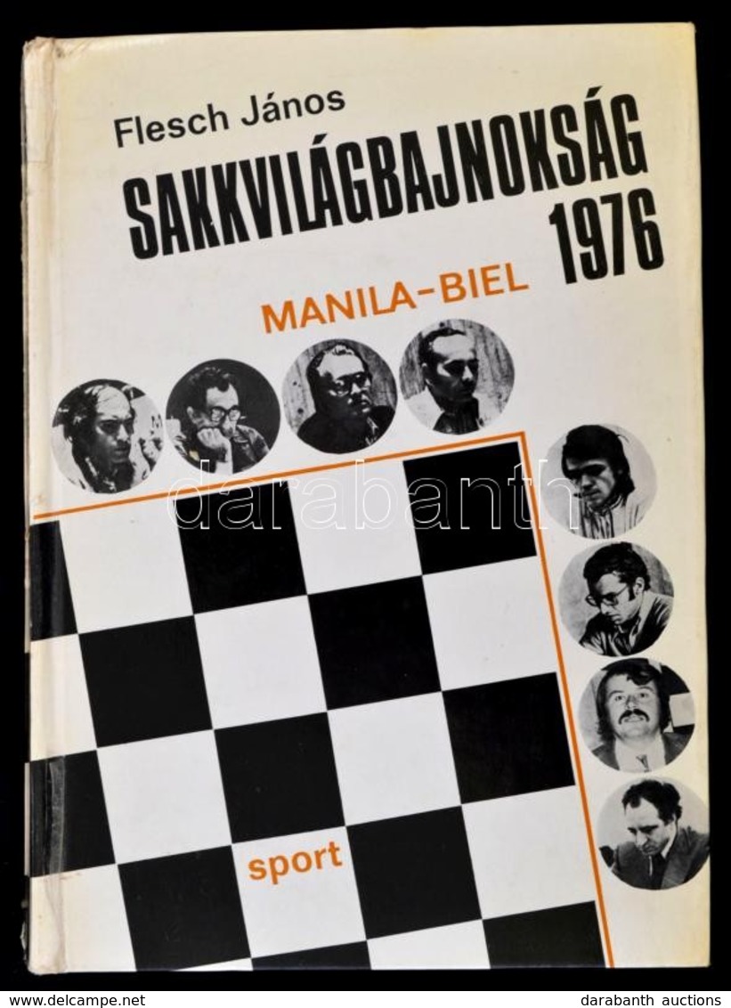 Flesch János: Sakkvilágbajnokság. 1976. Minla-Bila-Varese. Bp., 1979, Sport. Kiadói Kartonált Papírkötésben, Kissé Sérül - Non Classés