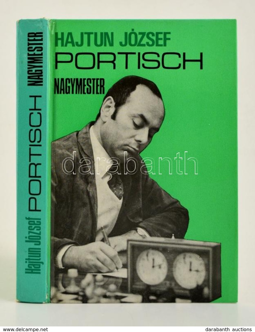 Hajtun József: Portisch Nagymester. Bp.,1978, Sport. Kiadói Kartonált Papírkötés. - Non Classificati