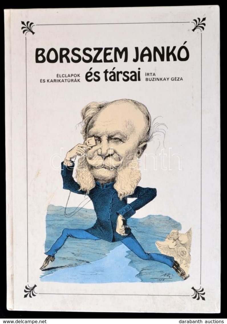 Buzinkay Géza: Borsszem Jankó és Társai. Magyar élclapok és Karikatúrák A XIX. Század Második Felében. Bp., 1983, Corvin - Ohne Zuordnung