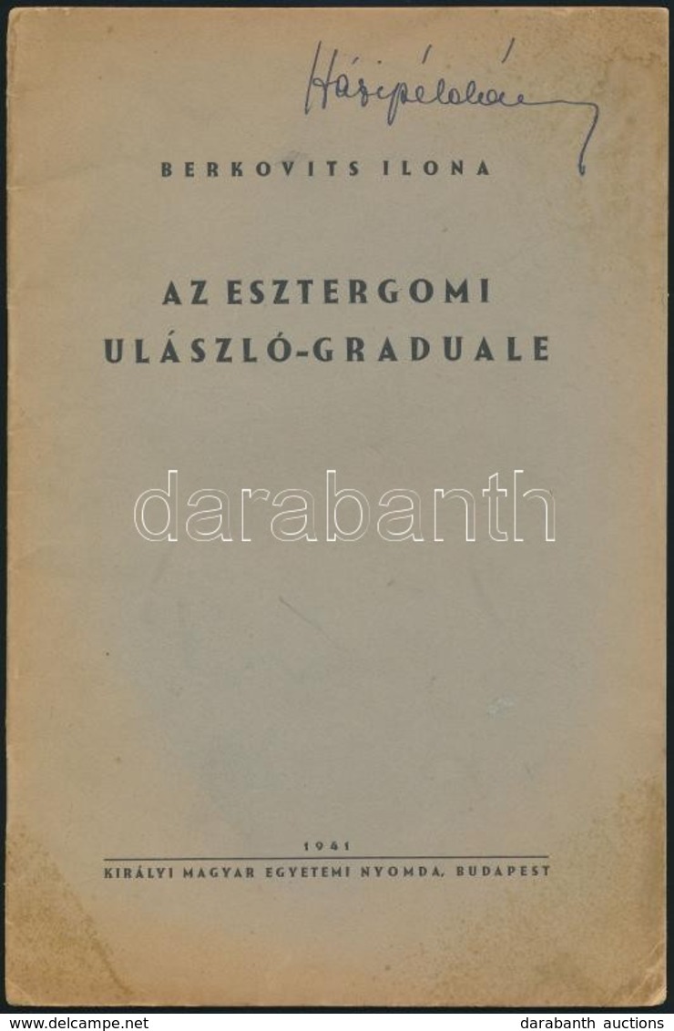 2 Történelmi Munka: Berkovits Ilona: Az Esztergomi Ulászló Graduale (bejegyzésekkel). + Berkovits Ilona: A Budapesti Egy - Sin Clasificación