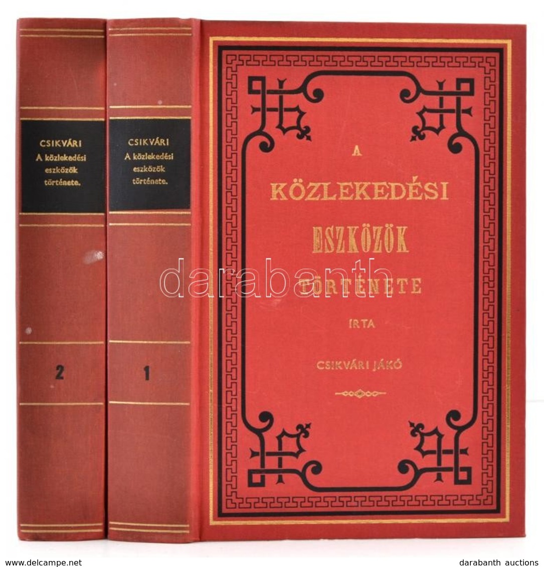 Csíkvári Jákó: A Közlekedési Eszközök Története I.- II. Kötetek. Reprint Kiadás. Bp., 1986, ÁKV. Kiadói, Egészvászon-köt - Non Classificati