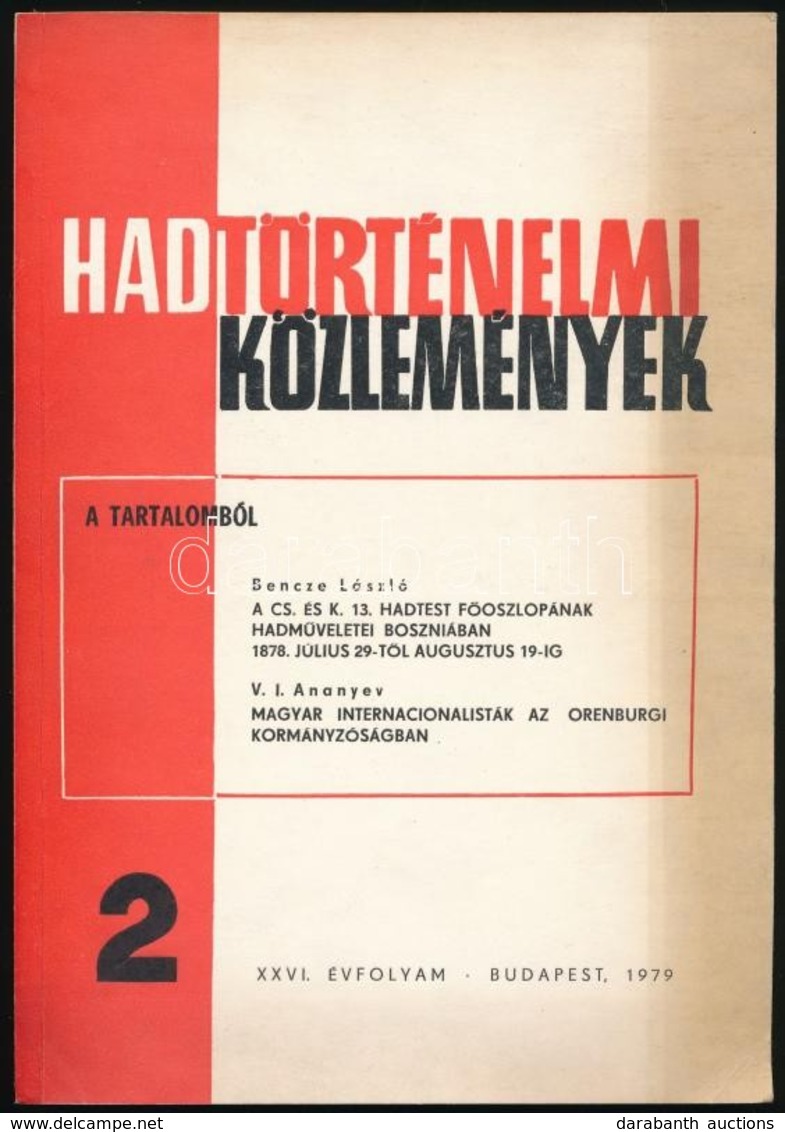 1979 Hadtörténelmi Közlemények. XXI. évf. 2. Szám. Bp., Zrínyi. Kiadói Papírkötés. 
Bencze László (1933-?) Hadtörténész  - Unclassified