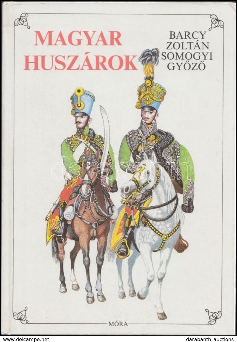 Barczy Zoltán-Somogyi Győző: Magyar Huszár. Somogyi Győző Rajzaival. Bp., 1987, Móra. Kiadói Kartonált Papírkötés. - Non Classés