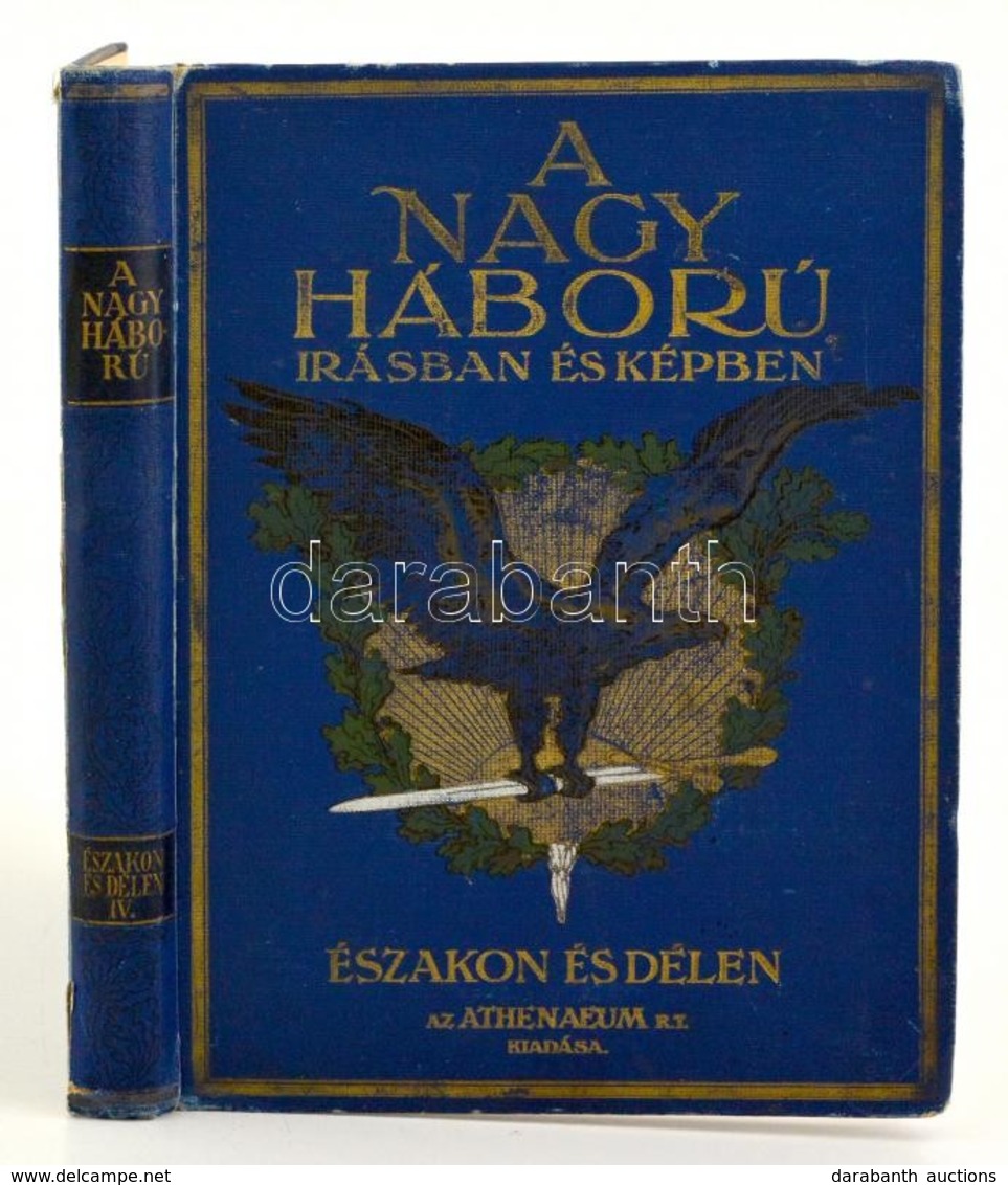 A Nagy Háború írásban és Képben. Első Rész: Északon és Délen III. Kötet. Bp., é. N., Athenaeum. Kiadói Illusztrált, Aran - Ohne Zuordnung