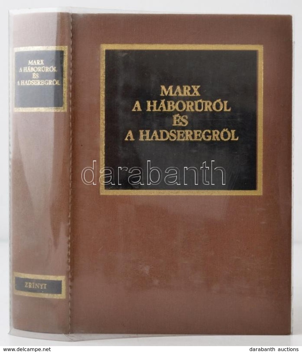 Marx: A Háborúról és A Hadseregről. Vál. és Szerk.: Dr. Kocsis Bernát. Bp.,1983, Zrínyi. Kiadói Egészvászon-kötés, Kiadó - Sin Clasificación