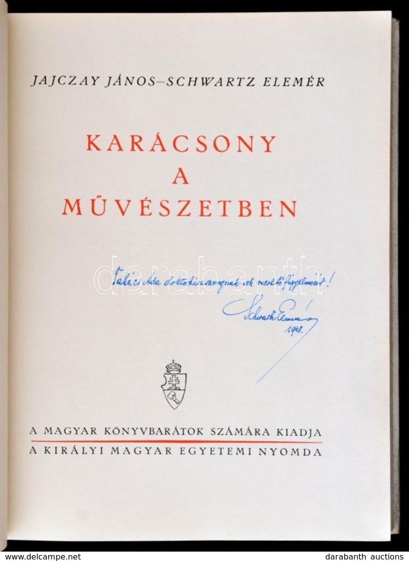 Jajczay János-Schwartz Elemér: Karácsony A Művészetben. Bp., 1942, Kir. M. Egyetemi Nyomda, 255 P.+CXXVIII T. (Fekete-fe - Sin Clasificación