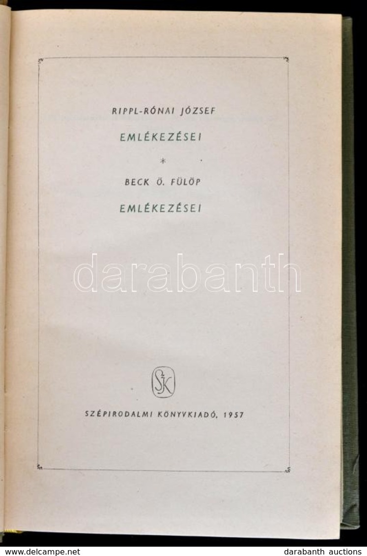 Rippl-Rónai József Emlékezései. Beck Ö. Fülöp Emlékezései. Magyar Századok. Bp.,1957, Szépirodalmi. Kiadói Egészvászon-k - Ohne Zuordnung