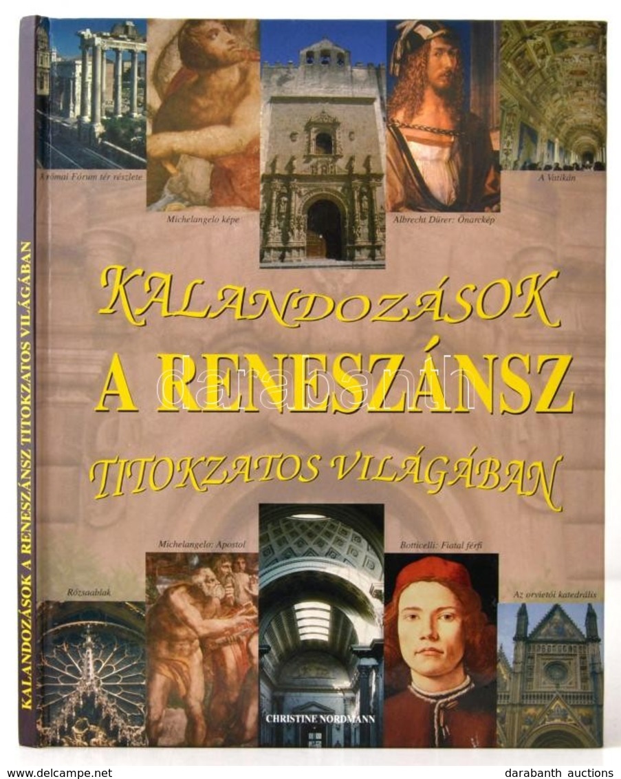 Christine Nordmann: Kalandozások A Reneszánsz Festészet Világában. Bp., 2006, Titán Computer. Kiadói Kartonált Papírköté - Sin Clasificación