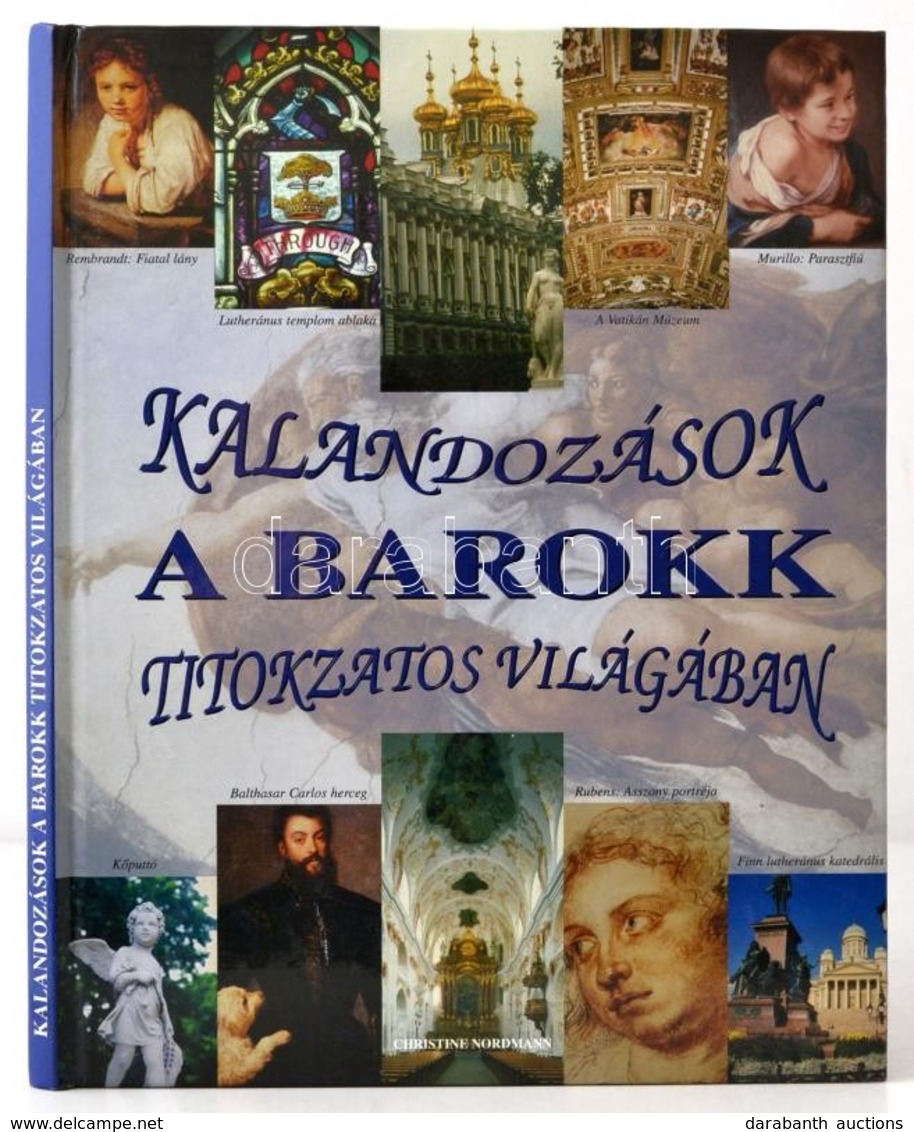 Christine Nordmann: Kalandozások A Barokk Festészet Világában. Bp., 2006, Titán Computer. Kiadói Kartonált Papírkötés. - Non Classificati