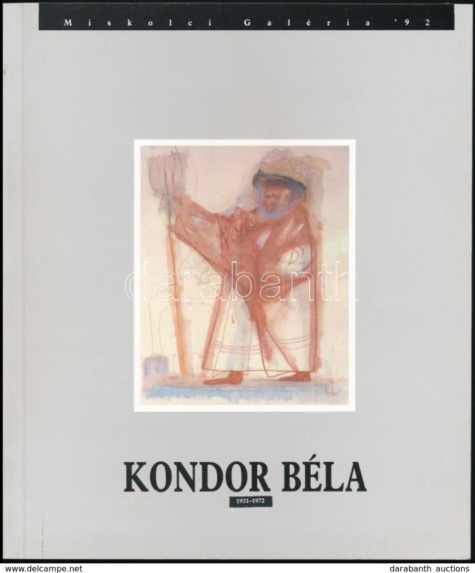 3 Db Kondor Béla: 
1973 Kondor Béla Emlékkiállítás Katalógusa. Tihanyi Múzeum. Szerk.: Éri István. Bp., Athenaeum-ny.
19 - Non Classificati