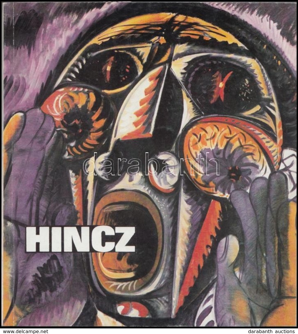 1980-1984 3 Db Hincz Gyula Kiállítási Katalógus: 
1980 Hincz Gyula Festőművész Kiállítási Katalógusa. Vigadó Galéria. 
1 - Sin Clasificación