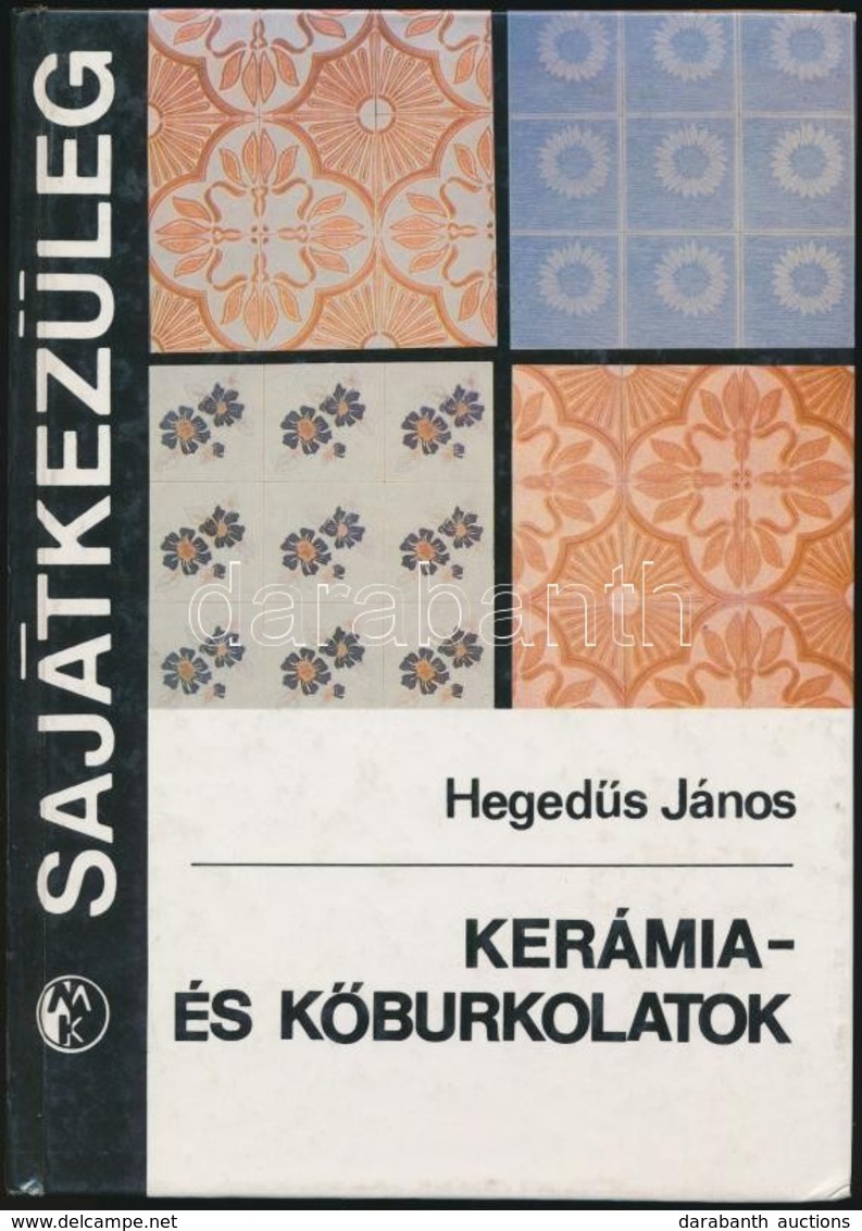 Hegedűs János: Kerámia és Kőburkolatok. Bp., 1983. Műszaki Könyvkiadó - Unclassified