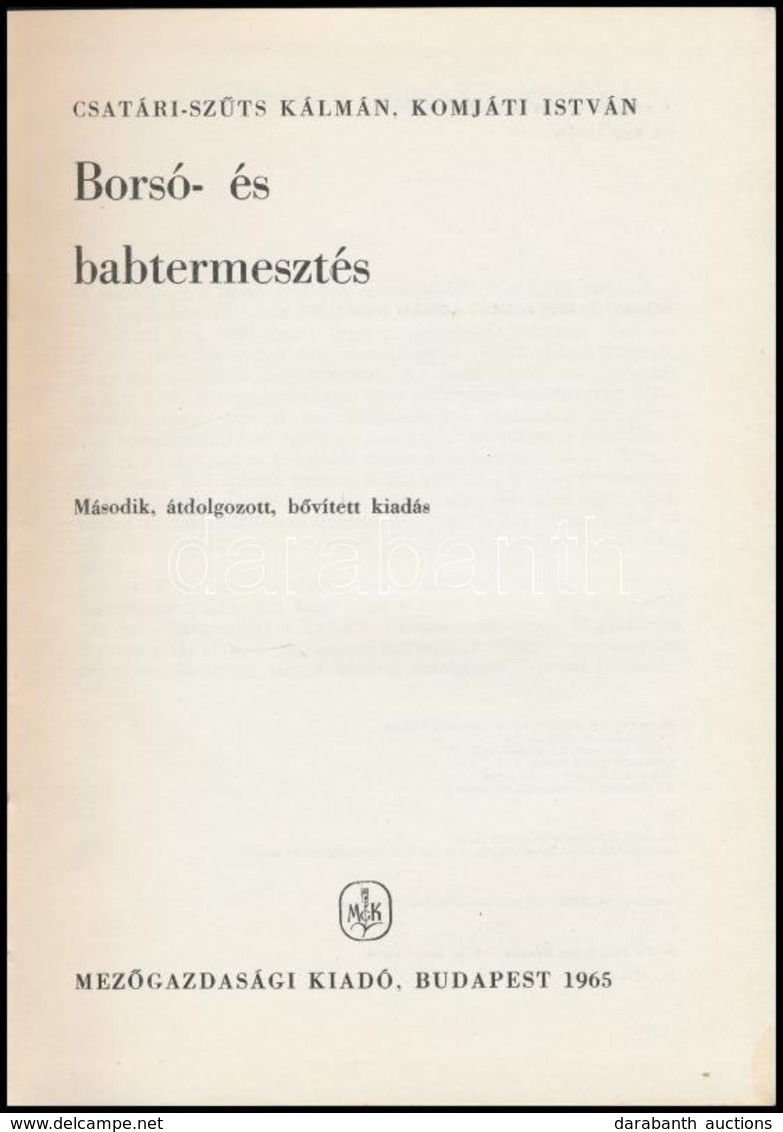 Csatári-Szűts Kálmán-Komjáti István: Borsó és Babtermesztés. Mezőgazdasági Kiskönyvtár. Bp.,1965, Mezőgazdasági Kiadó. M - Sin Clasificación