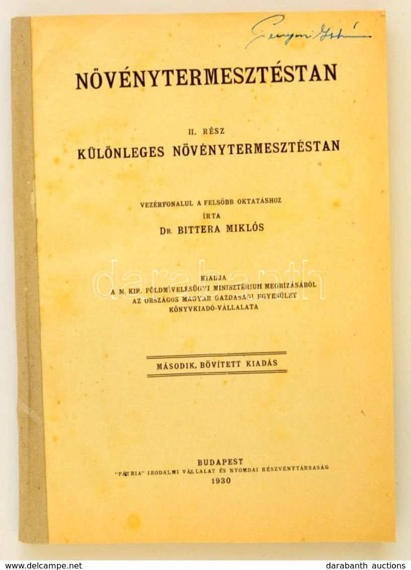 Dr. Bittera Miklós: Növényteremesztéstan II. Rész: Különleges Növénytermesztéstan. Bp.,1930, 'Pátria', 312 P. Átkötött P - Non Classificati