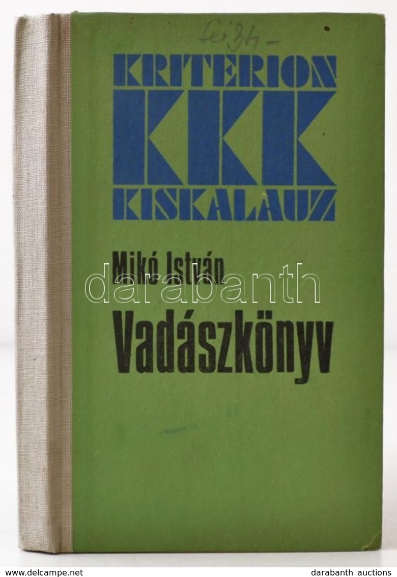 Mikó István: Vadászkönyv. Bukarest, 1984. Kriterion. Kiadói Félvászon-kötés. - Ohne Zuordnung