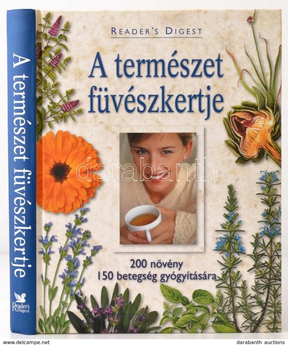 A Természet Füvészkertje. Szerk.: Dibás Gabriella. Bp., 2008, Reader's Digest. Kiadói Kartonált Papírkötés. - Non Classés