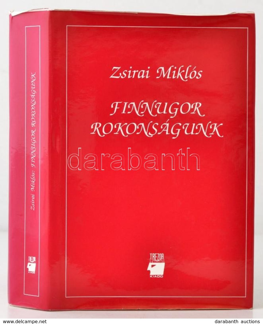 Zsirai Miklós: Finnugor Rokonságunk. Bp., 1994, Trezor Kiadó. Kiadói Kartonált Papírkötés, Kiadói Papír Védőborítóban, 3 - Non Classificati