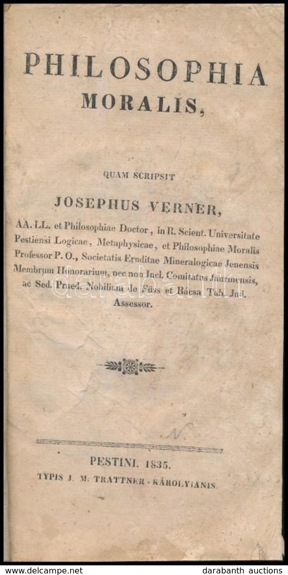 Josephus Verner: Philosophia Moralis. Pestini (Pest), 1835, Tratner-Károlyi, 16+488 P. Latin Nyelven. Átkötött Modern Pa - Non Classés