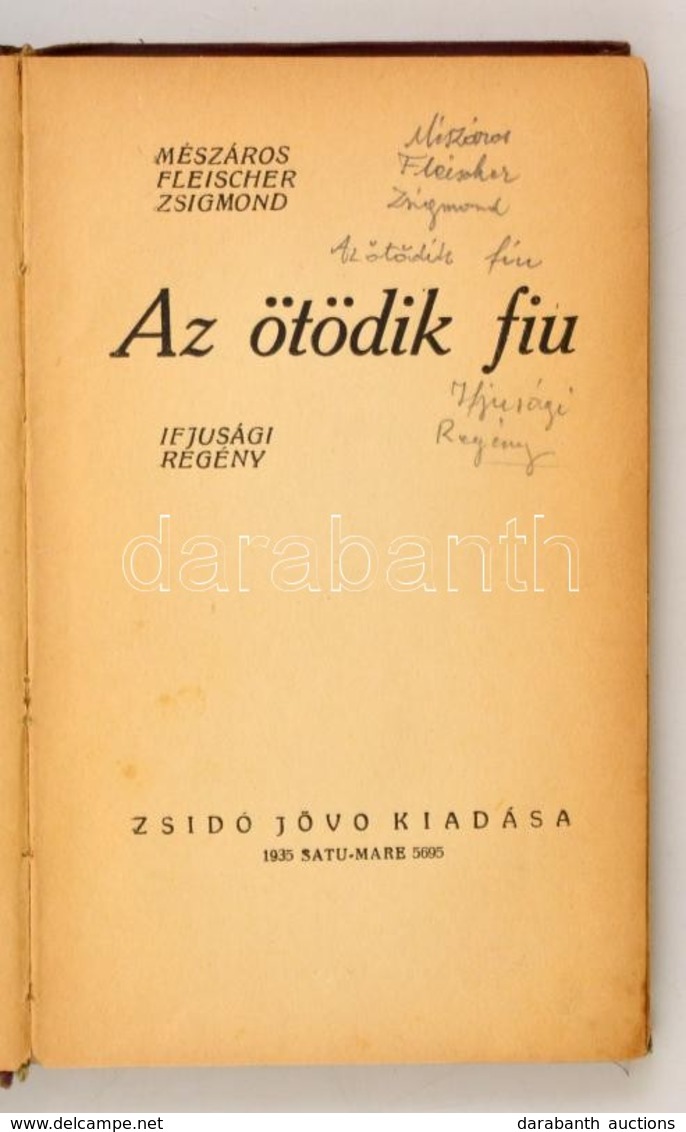 Mészáros Fleischer Zsigmond: Az ötödik Fiú. Satu-Mare, 1935, Zsidó Jövő Kiadása. Kiadói Egészvászon Kötés, Kopottas álla - Ohne Zuordnung