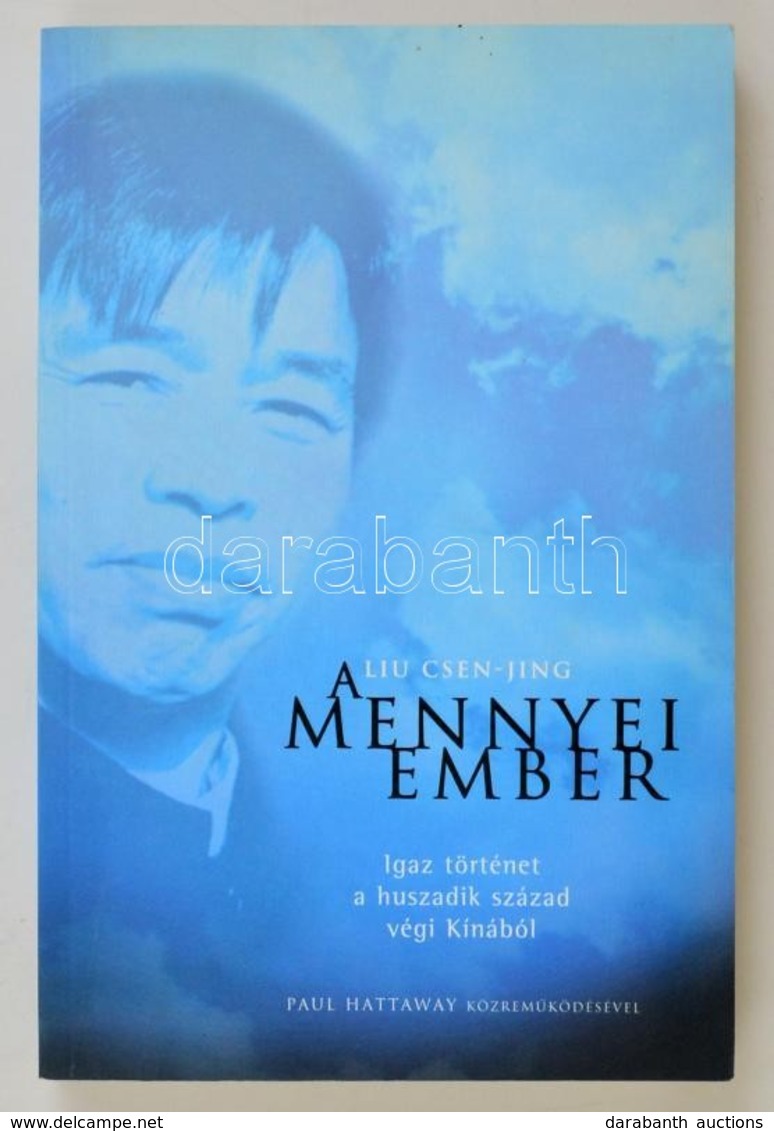 Liu Csen-Jing: A Mennyei Ember. Paul Hattaway Közreműködésével. Fordította: Petrőcz Katalin. Bp.,2005, Új Spirit. Kiadói - Non Classificati