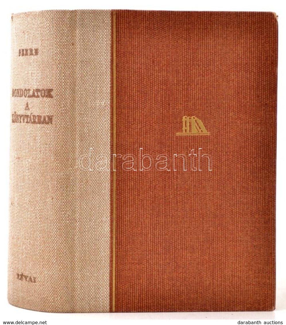 Szerb Antal: Gondolatok A Könyvtárban. Sajtó Alá Rendezte és A Bevezető Tanulmányt írta: Kardos László. Bp.,1946, Révai. - Non Classificati