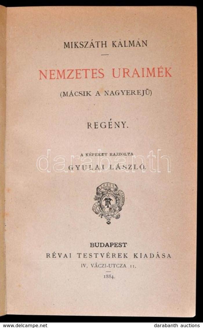 MIkszáth Kálmán: Nemzetes Uramék. (Mácsik A Nagyerejű) Bp., 1884. Révai. Első Kiadás. Korabeli Félvászon Kötésben. - Sin Clasificación