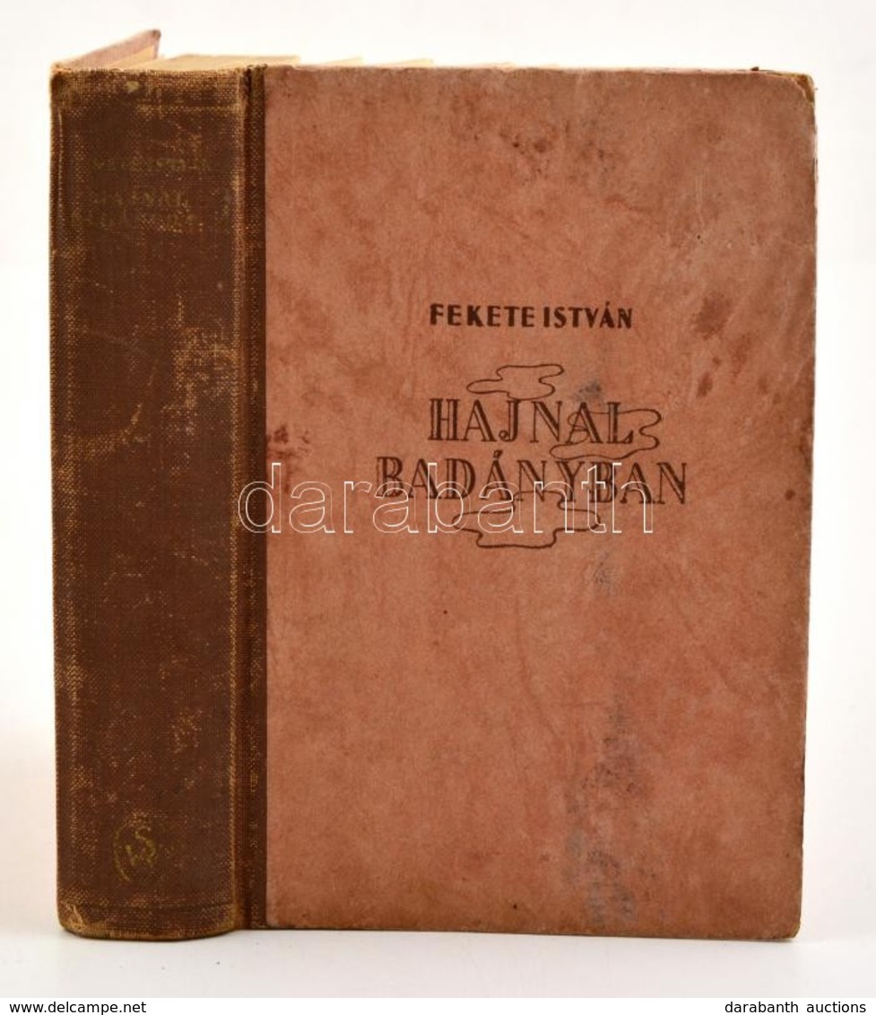 Fekete István: Hajnal Badányban. Első Kiadás! Bp., 1942, Singer és Wolfner. Félvászon Kötés, Kopottas állapotban. - Unclassified