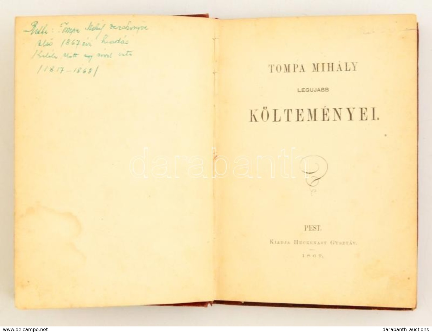 Tompa Mihály Legújabb Költeményei. Pest, 1867, Heckenast. Sérült Gerincű, Kopott Vászonkötésben. - Non Classificati