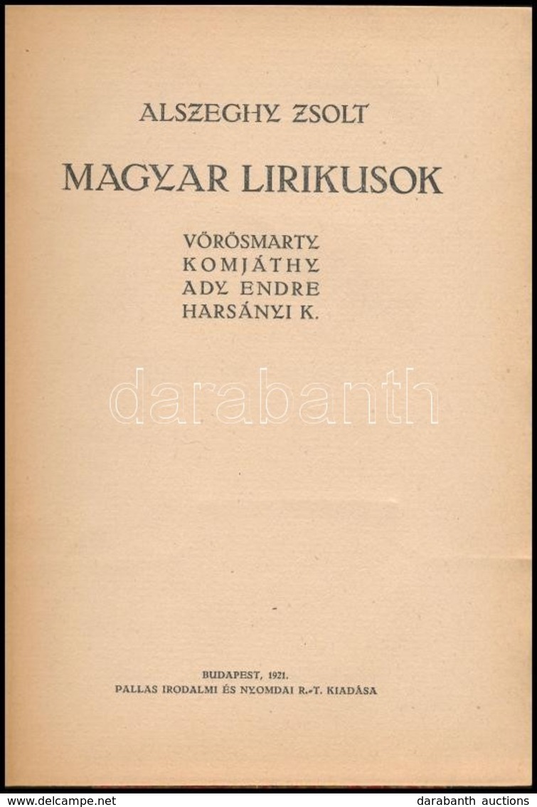 Alszeghy Zsolt: Magyar Lírikusok. Vörösmarty, Komjáthy, Ady Endre, Harsányi K. Bp., 1921, Pallas. Átkötött Félvászon-köt - Unclassified