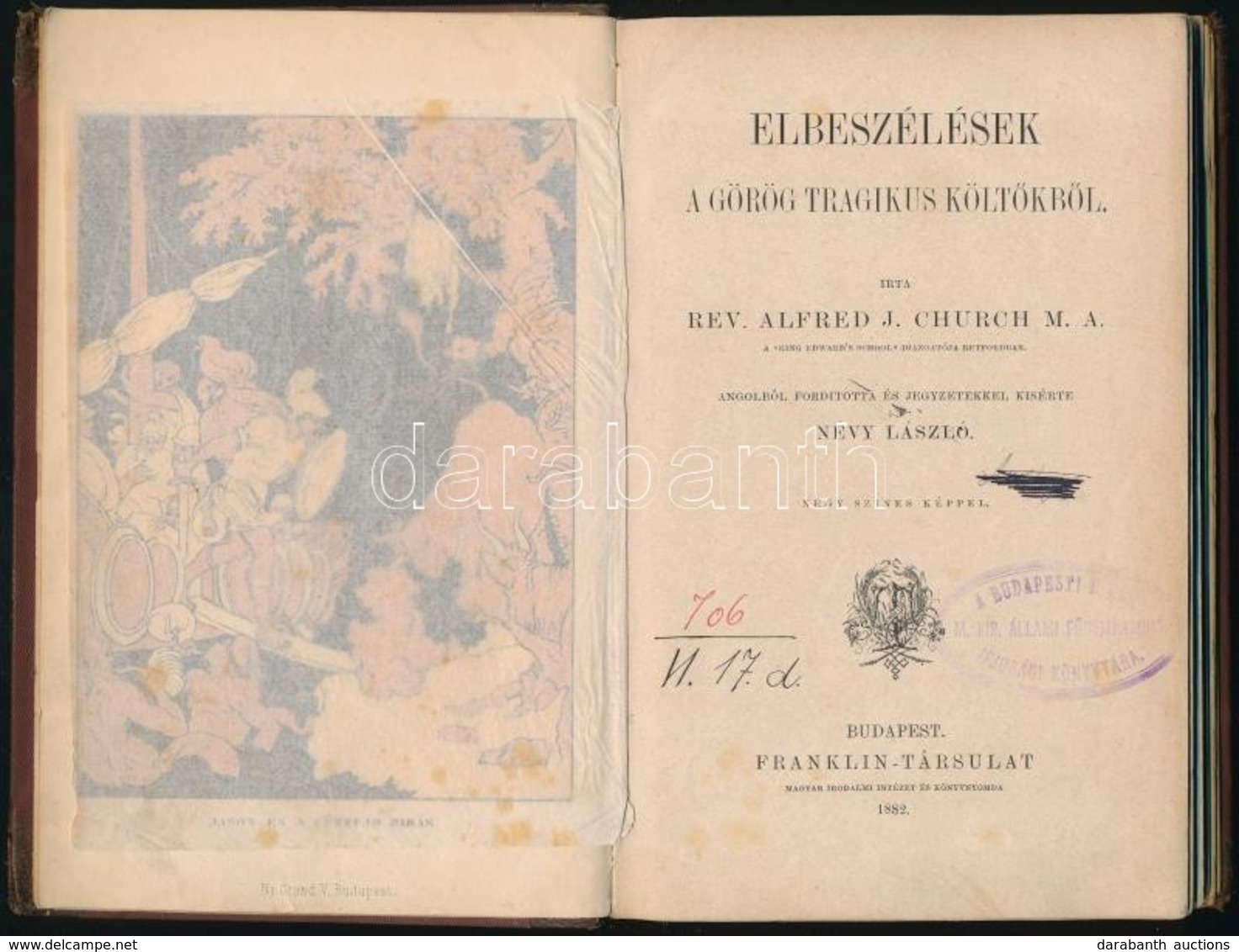 Alfred J. Church: Elbeszélések A Görög Tragikus Költőkről. Fordította: Névy László. Bp.,1882, Franklin-Társulat, 206+1 P - Unclassified