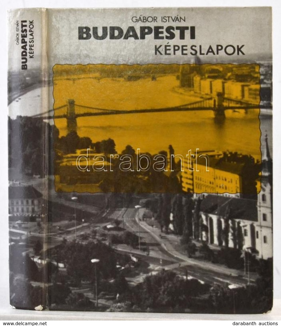 Gábor István: Budapesti Képeslapok - Régi Fővárosi épületek Egykor és Ma. Gondolat Könykiadó 1982. 297 P. (163. Oldaltól - Non Classificati